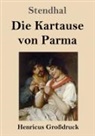 Stendhal - Die Kartause von Parma (Großdruck)