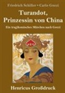 Carlo Gozzi, Friedrich Schiller - Turandot, Prinzessin von China (Großdruck)