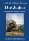 Gotthold Ephraim Lessing - Die Juden (Großdruck)