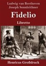 Ludwig van Beethoven, Stephan von Breuning, Joseph Sonnleithner, Treitsc, Georg Friedrich Treitschke - Fidelio (Großdruck)