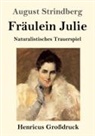 August Strindberg - Fräulein Julie (Großdruck)