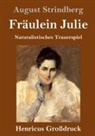 August Strindberg - Fräulein Julie (Großdruck)