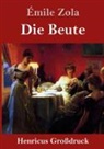 Émile Zola - Die Beute (Großdruck)