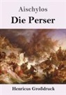 Aischylos - Die Perser (Großdruck)