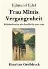 Edmund Edel - Frau Mimis Vergangenheit (Großdruck)