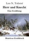 Leo N. Tolstoi - Herr und Knecht (Großdruck)