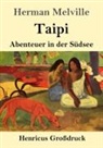 Herman Melville - Taipi (Großdruck)