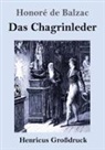 Honoré de Balzac - Das Chagrinleder (Großdruck)