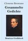 Clemens Brentano - Gesammelte Gedichte (Großdruck)