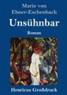Marie Von Ebner-Eschenbach - Unsühnbar (Großdruck)