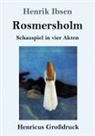 Henrik Ibsen - Rosmersholm (Großdruck)