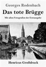 Georges Rodenbach - Das tote Brügge (Großdruck)