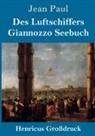Jean Paul - Des Luftschiffers Giannozzo Seebuch (Großdruck)