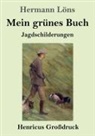 Hermann Löns - Mein grünes Buch (Großdruck)