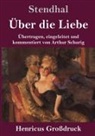 Stendhal - Über die Liebe (Großdruck)