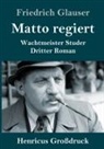 Friedrich Glauser - Matto regiert (Großdruck)