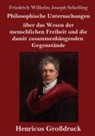 Friedrich Wilhelm Joseph Schelling - Philosophische Untersuchungen über das Wesen der menschlichen Freiheit und die damit zusammenhängenden Gegenstände (Großdruck)