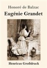 Honoré de Balzac - Eugénie Grandet (Großdruck)