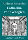 Andreas Gryphius - Catharina von Georgien (Großdruck)