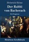 Heinrich Heine - Der Rabbi von Bacherach (Großdruck)