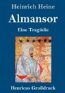 Heinrich Heine - Almansor (Großdruck)