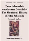 Adelbert von Chamisso - Peter Schlemihls wundersame Geschichte / The Wonderful History of Peter Schlemihl