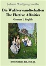 Johann Wolfgang von Goethe - Die Wahlverwandtschaften / The Elective Affinities