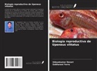 Udayakumar Dasari, Sobharani Yerra - Biología reproductiva de Upeneus vittatus