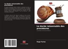 Hugo Farias - La durée raisonnable des procédures