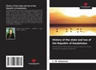 L. M. Satanova - History of the state and law of the Republic of Kazakhstan