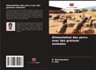 K. Ally, N. Elanchezhian - Alimentation des porcs avec des graisses animales