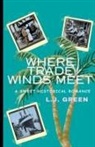 Lj Green - Where Trade Winds Meet