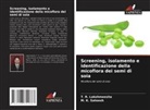T. R. Lakshmeesha, M. K. Sateesh - Screening, isolamento e identificazione della micoflora dei semi di soia