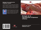 Udayakumar Dasari, Sobharani Yerra - Biologie de la reproduction d'Upeneus vittatus