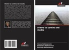 Borivoje Baltezarevic, Radoslav Baltezarevic, Vesna Baltezarevic - Dietro la cortina dei media