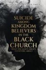 Curtis Bracy - Suicide Among Kingdom Believers in the Black Church