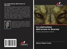 Wayne Pigeon Coote - La costruzione dell'orrore in Dracula