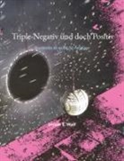Leonie E Wolf, Leonie E. Wolf - Triple-Negativ und doch Positiv