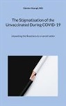 Günter Kampf - The Stigmatisation of the Unvaccinated During COVID-19