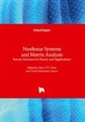 Peter Chen, Victor Martinez-Luaces - Nonlinear Systems and Matrix Analysis - Recent Advances in Theory and Applications