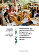 Birgit Eickelmann, Frank Goldhammer, Daniel Kasper, Olaf Köller, Knut Schwippert, Christoph Selter... - TIMSS 2023