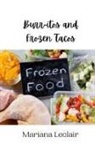 Mariana Leclair - Burr-itos and Frozen Tacos