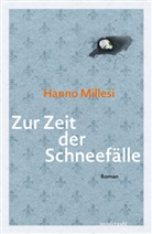Hanno Millesi - Zur Zeit der Schneefälle