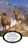 Ernest Thompson Seton - Lives of the Hunted