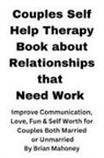 Brian Mahoney - Couples Self Help Therapy Book about Relationships that Need Work