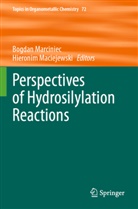 Maciejewski, Hieronim Maciejewski, Bogdan Marciniec - Perspectives of Hydrosilylation Reactions