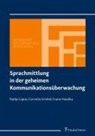 Nadja Capus, Cornelia Griebel, Ivana Havelka - Sprachmittlung in der geheimen Kommunikationsüberwachung