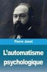 Pierre Janet - L'automatisme psychologique