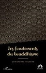 Christophe Richard - Les fondements du bouddhisme
