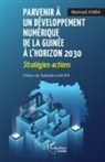 Mamadi Kaba - Parvenir à un développement numérique de la Guinée à l¿horizon 2030